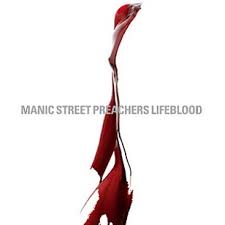 Lifeblood (2004) - Manic Street Preachers