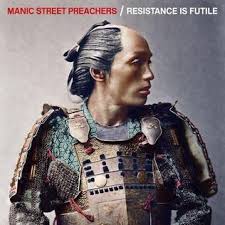 Resistance Is Futile (2018) - Manic Street Preachers