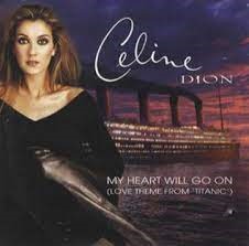 Celine Dion – My Heart Will Go On - Best selling love songs