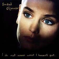 Sinead O'Connor - I do not want what I haven't got - vinyl